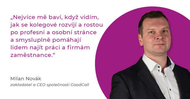 Rozhovor s Milanem Novákem, zakladatelem a CEO společnosti GoodCall k desátému výročí firmy