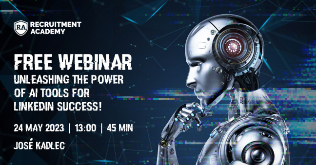 Recruitment Academy Presents Free Webinar with José Kadlec: Power of AI and LinkedIn